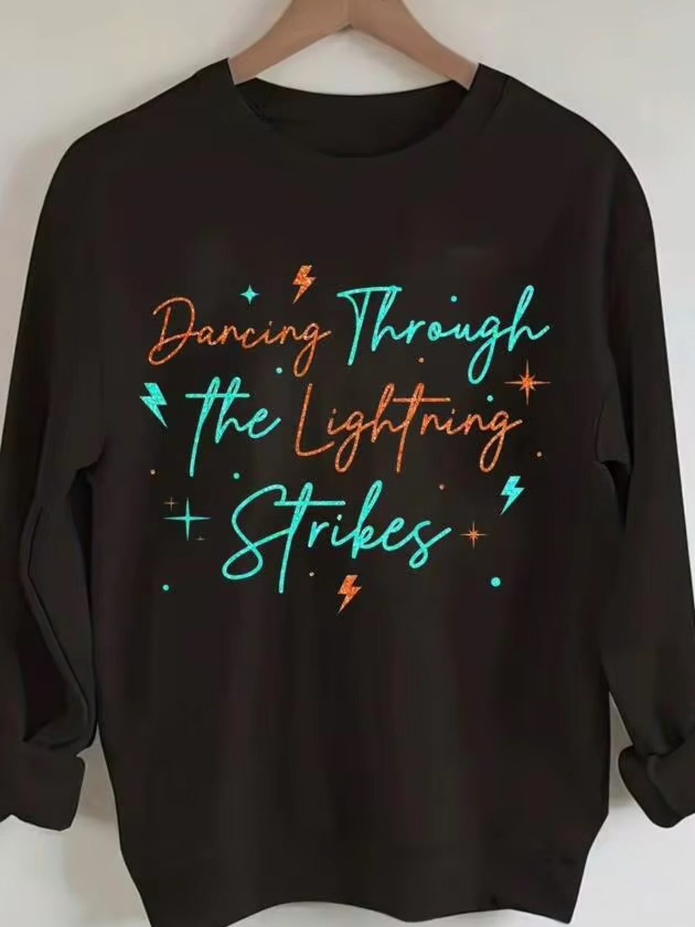 New crew neck shirt long sleeve - Dancing Through the Lightning Strikes Small